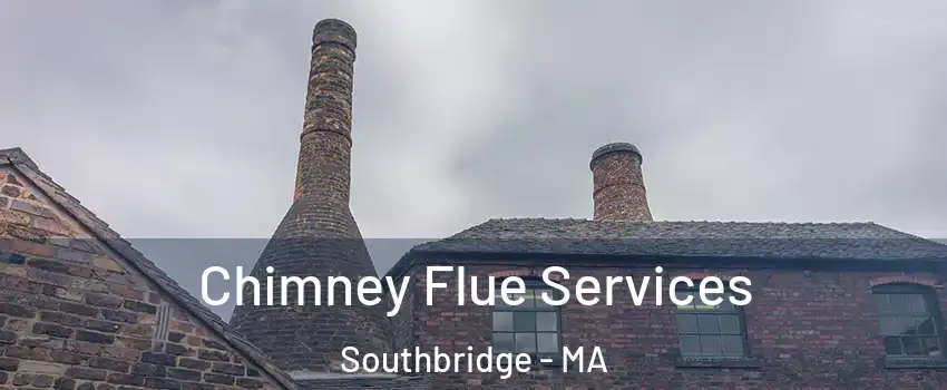  Chimney Flue Services Southbridge - MA