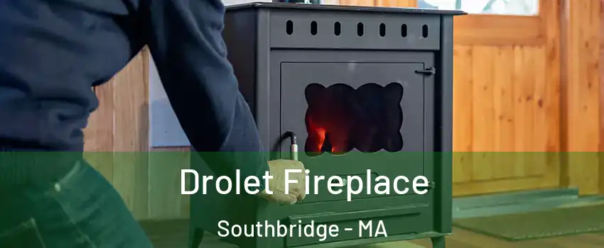  Drolet Fireplace Southbridge - MA
