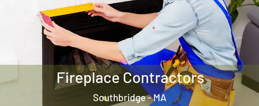  Fireplace Contractors Southbridge - MA