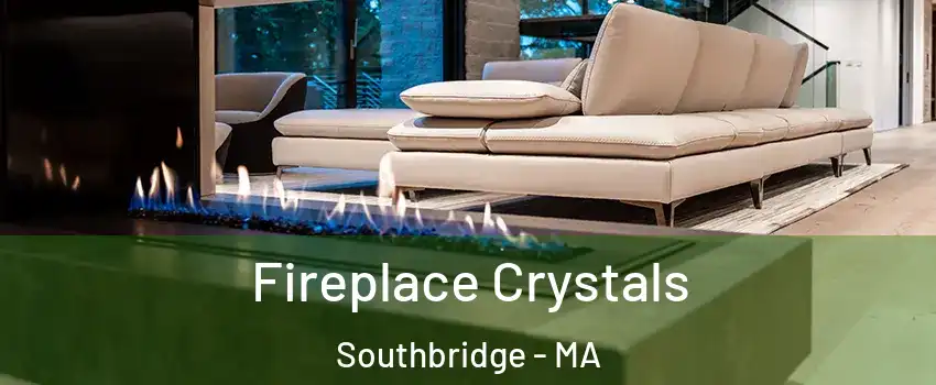  Fireplace Crystals Southbridge - MA